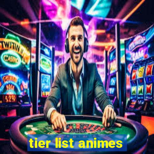 tier list animes